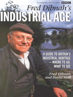 cover image of Fred Dibnah's industrial age